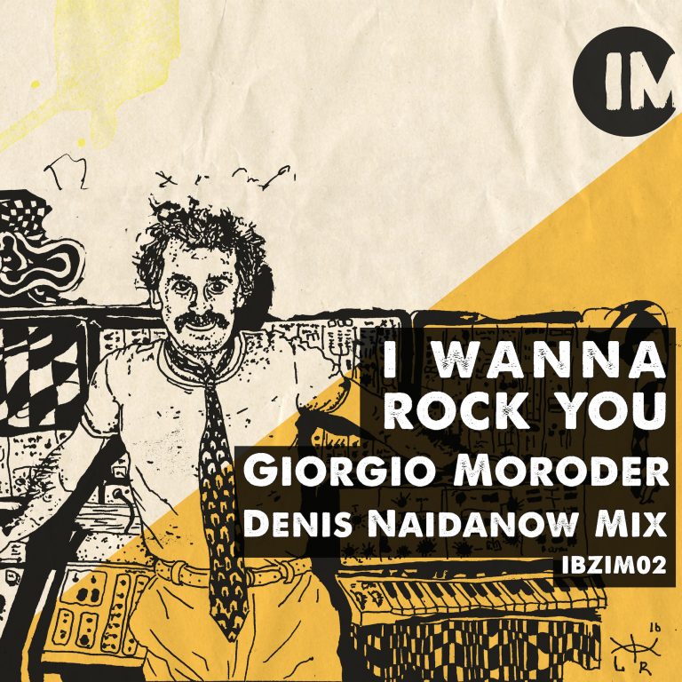 ibzim002 Giorgio Moroder – I wanna rock you (Denis Naidanow Mix)