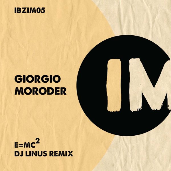 IBZIM05-Giorgio-Moroder-E=MC2-LINUS-RMX